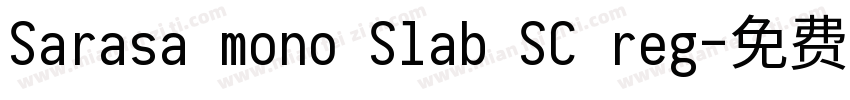 Sarasa mono Slab SC reg字体转换